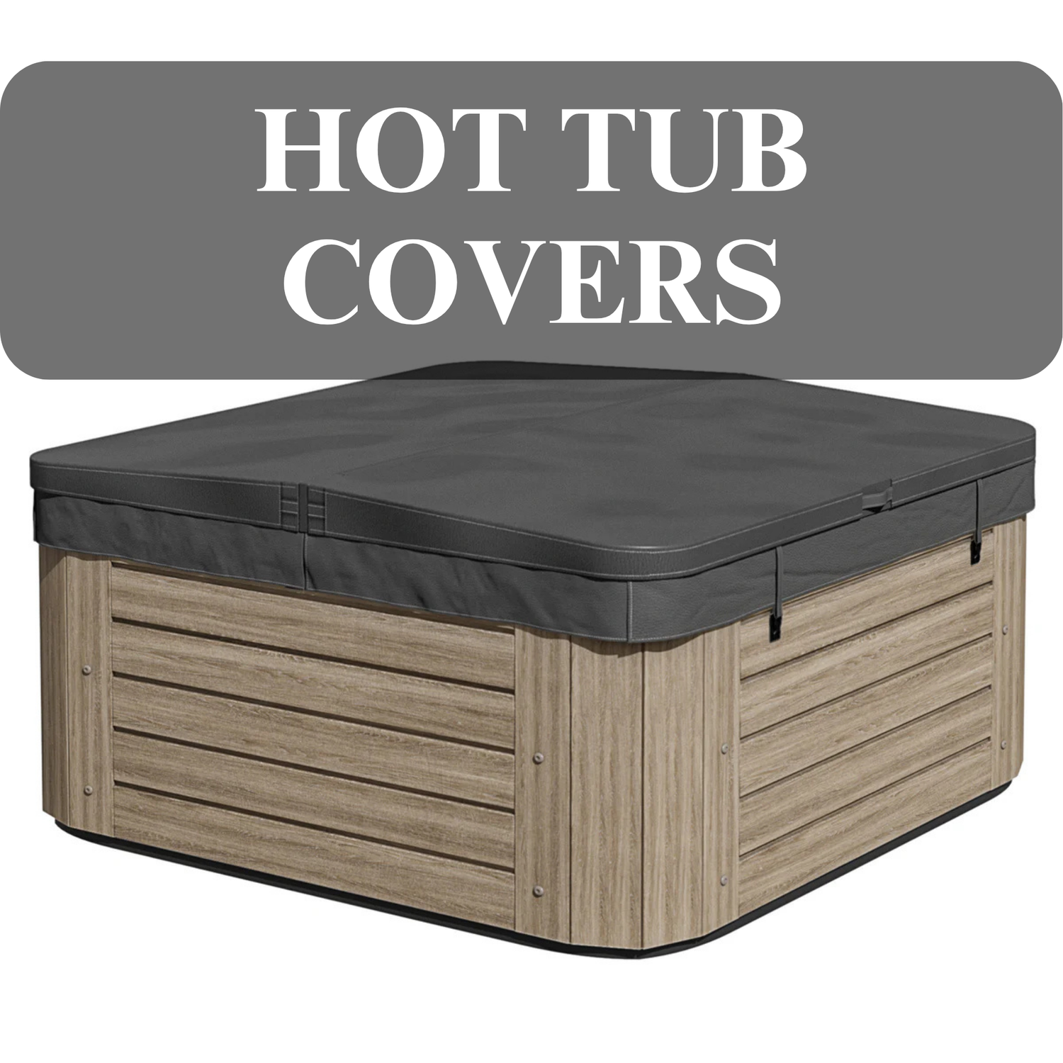 HOT TUB COVERS